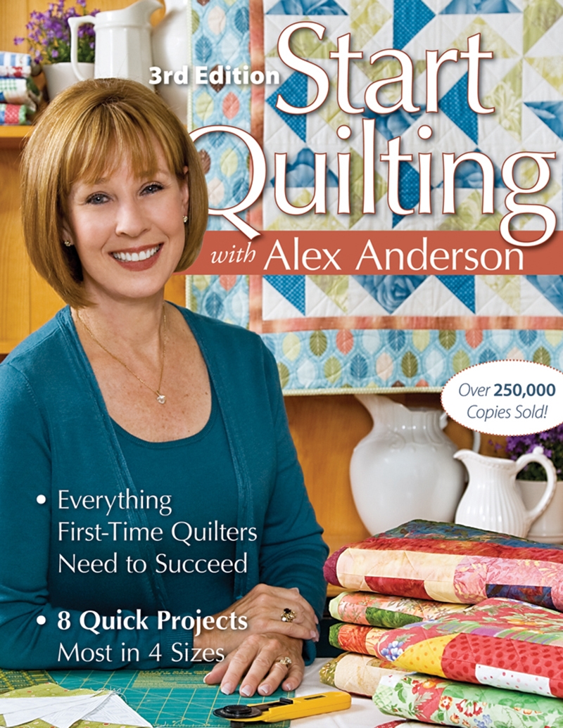 Start Quilting with Alex Anderson, 3rd Edition/Product Detail/Crafts & Handiwork
