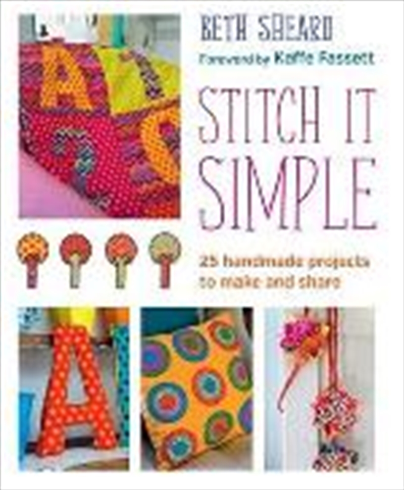 Stitch It Simple: 25 Hand Sewn Projects To Make And Share/Product Detail/Crafts & Handiwork