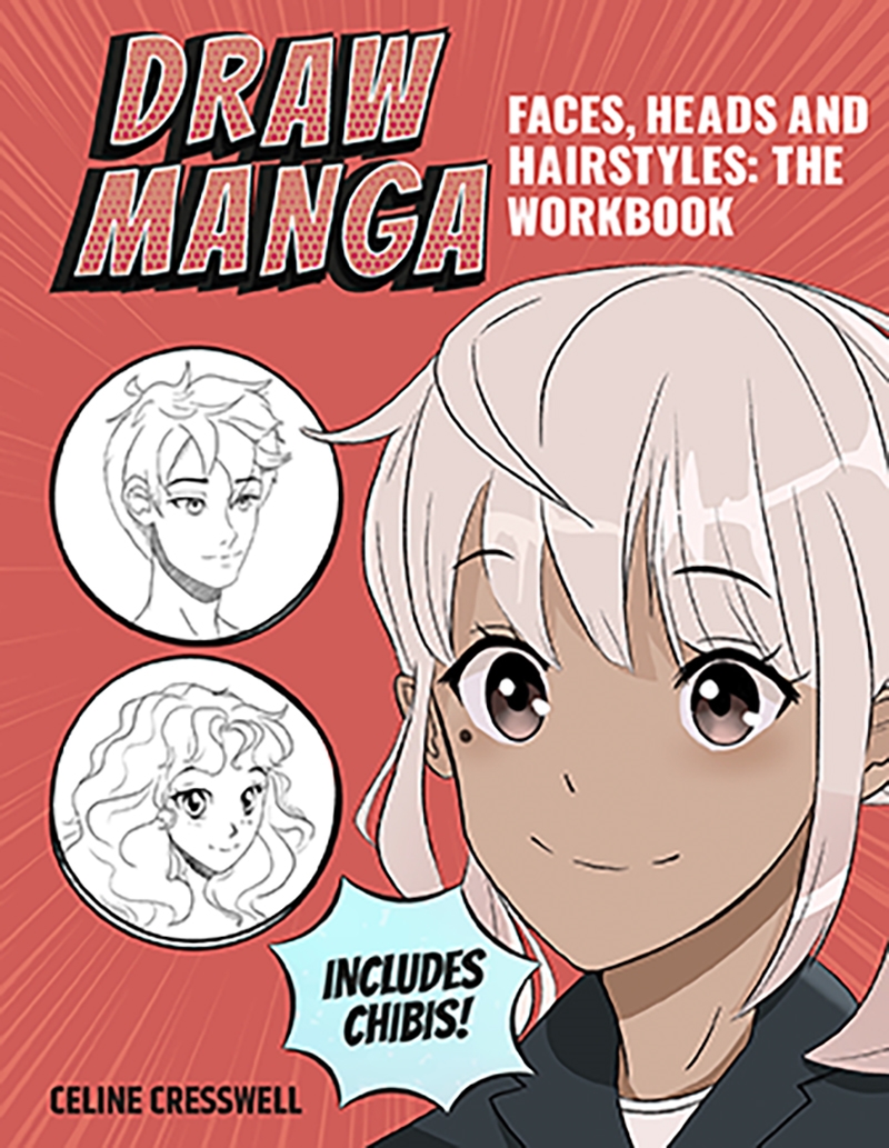 Draw Manga Faces, Heads and Hairstyles: The Workbook/Product Detail/Crafts & Handiwork