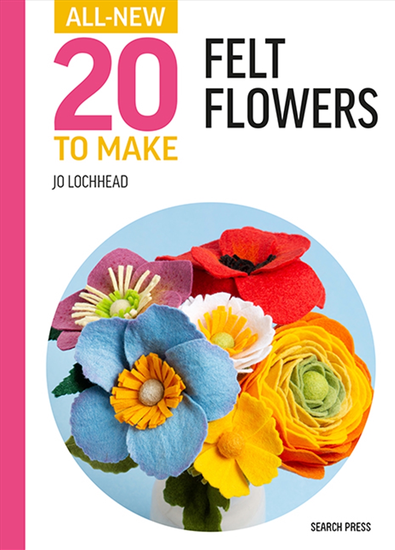 All-New Twenty to Make: Felt Flowers/Product Detail/Crafts & Handiwork
