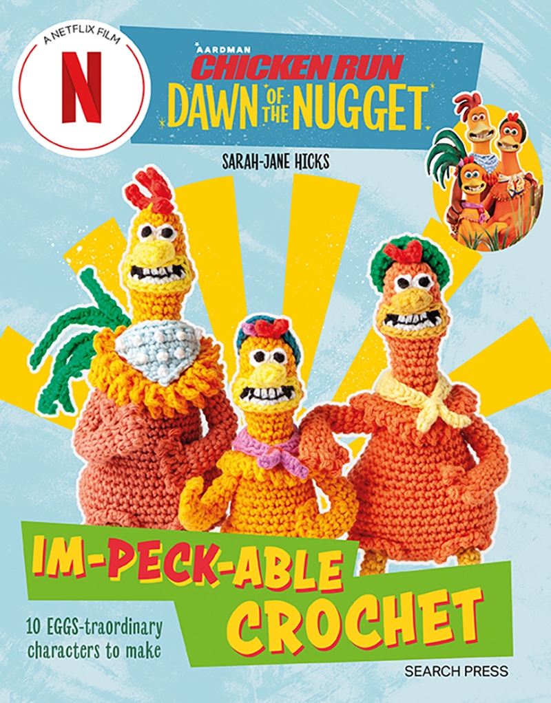 Chicken Run: Dawn of the Nugget Im-peck-able Crochet/Product Detail/Crafts & Handiwork