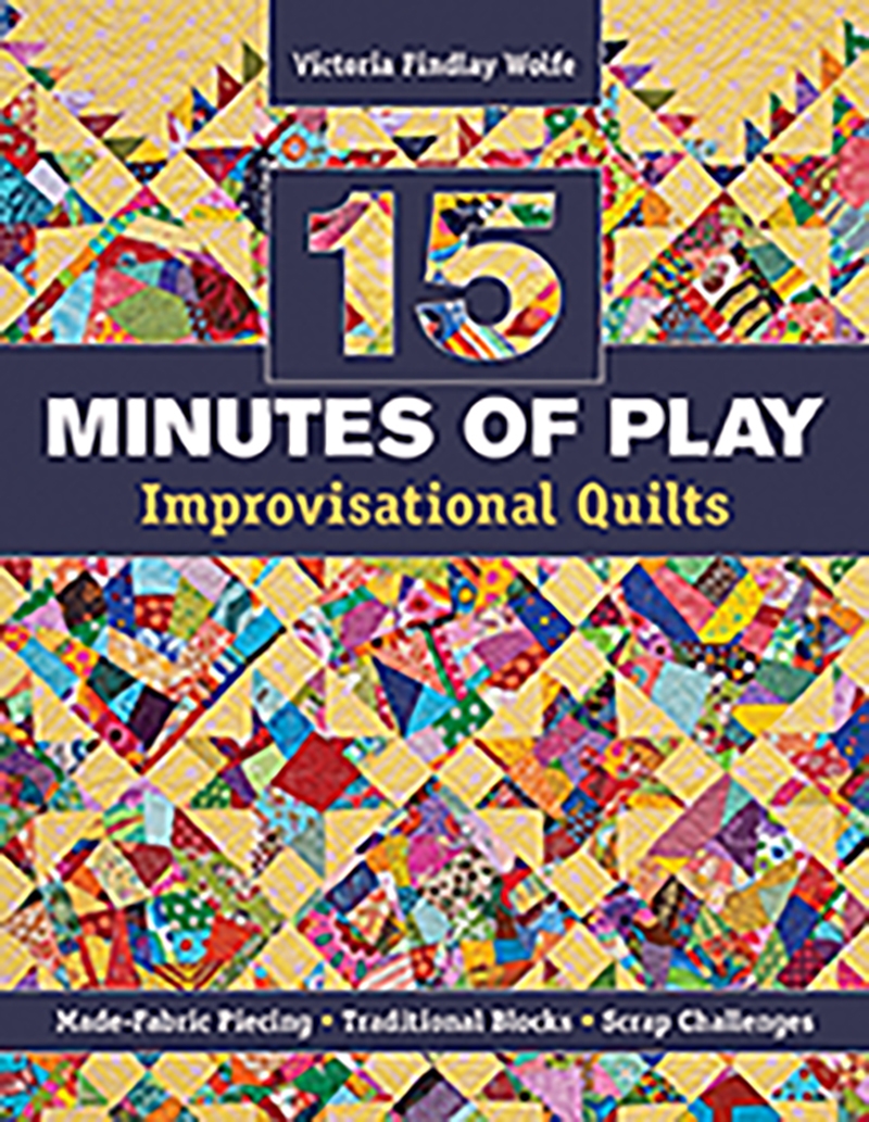 15 Minutes of Play - Improvisational Quilts/Product Detail/Crafts & Handiwork