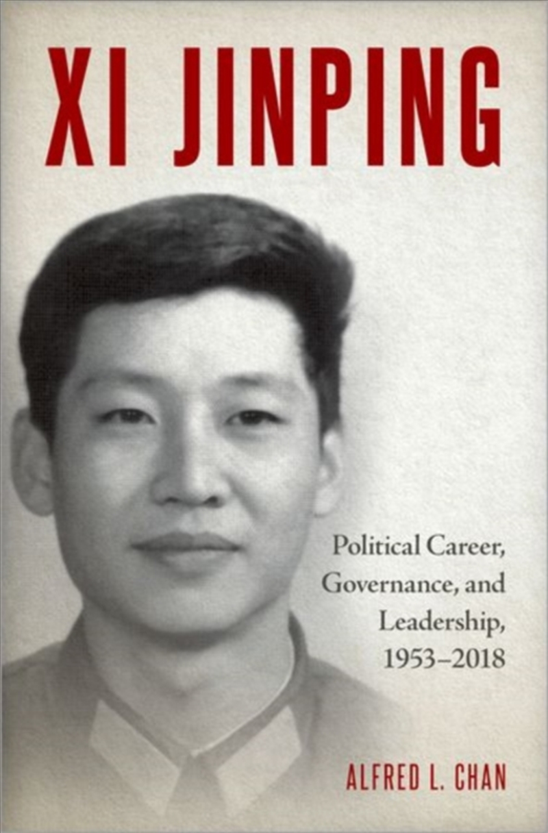 Xi Jinping : Political Career, Governance, And Leadership, 1953-2018/Product Detail/Society & Culture
