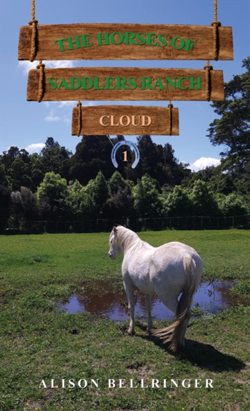 The Horses Of Saddlers Ranch: Cloud : Book One/Product Detail/Young Adult Fiction