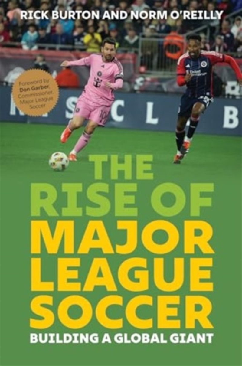 The Rise Of Major League Soccer : Building A Global Giant/Product Detail/Sport & Recreation