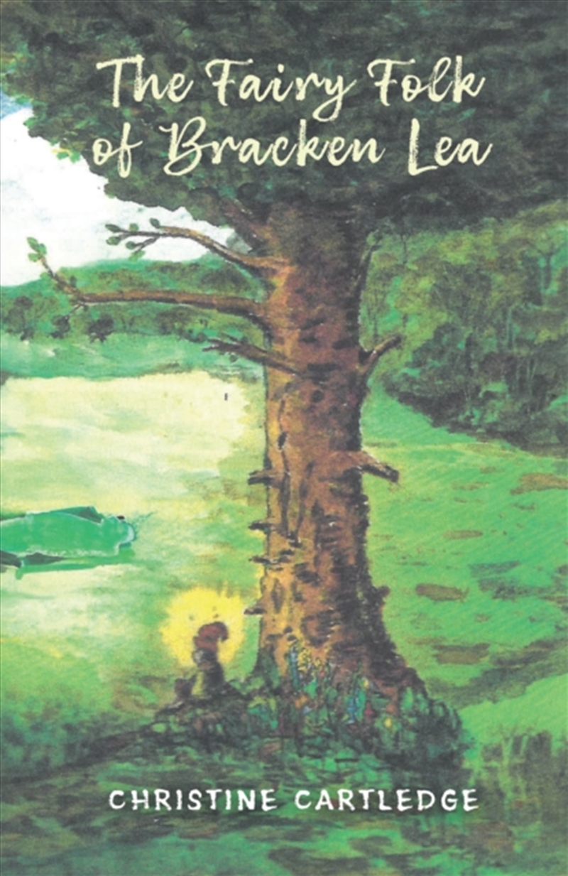 The Fairy Folk Of Bracken Lea/Product Detail/Childrens Fiction Books