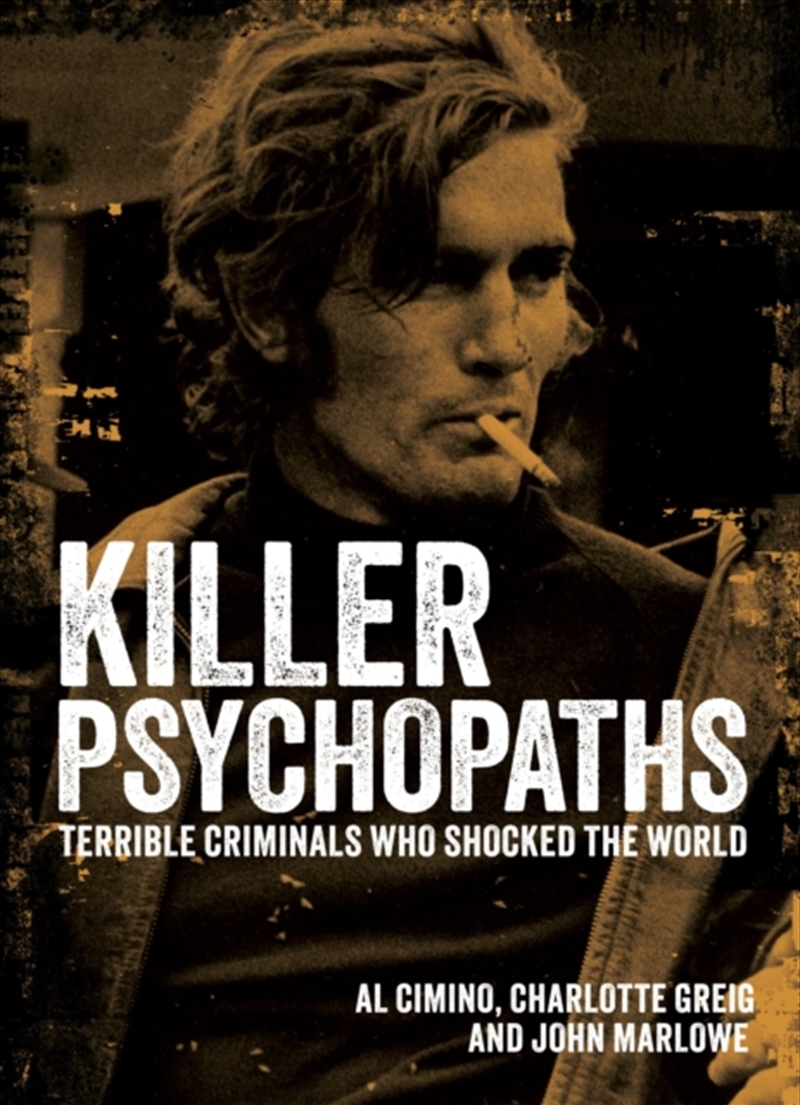 Killer Psychopaths : Terrible Criminals Who Shocked The World/Product Detail/True Crime