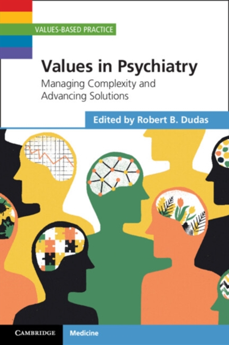 Values In Psychiatry : Managing Complexity And Advancing Solutions/Product Detail/Healthcare