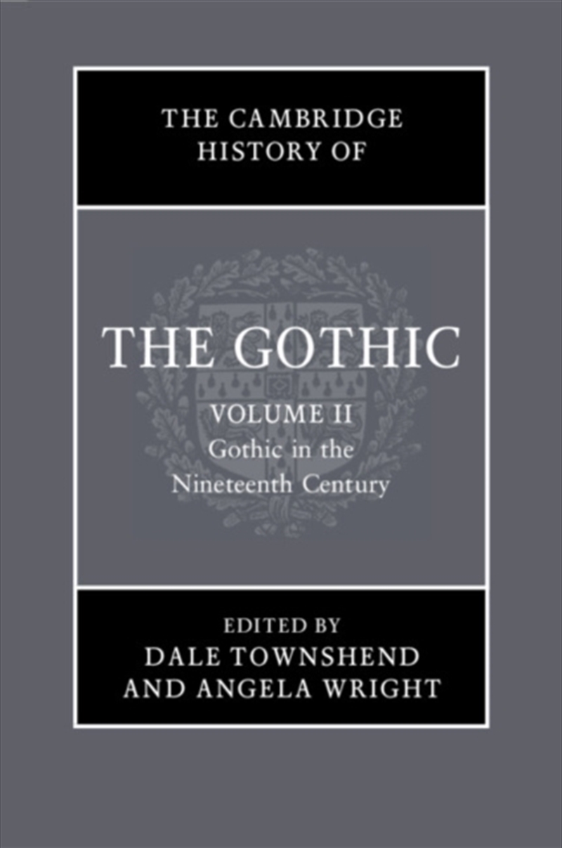 The Cambridge History Of The Gothic: Volume 2, Gothic In The Nineteenth Century/Product Detail/Literature & Poetry
