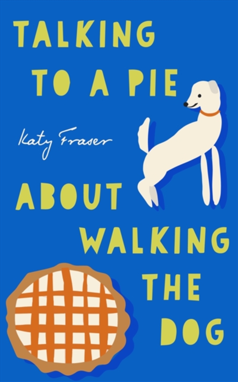 Talking To A Pie About Walking The Dog/Product Detail/Self Help & Personal Development
