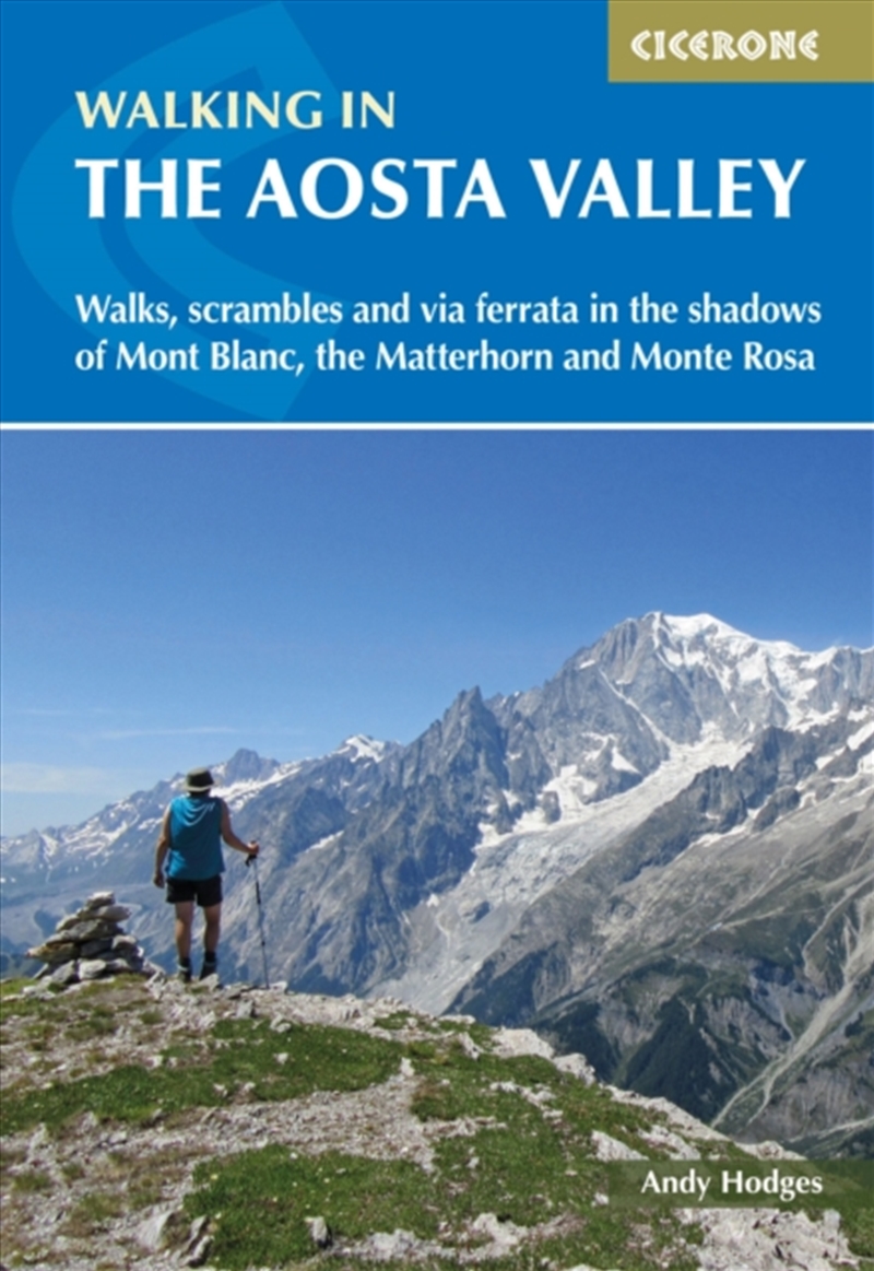 Walking In The Aosta Valley : Walks And Scrambles In The Shadows Of Mont Blanc, The Matterhorn And M/Product Detail/Travel & Holidays
