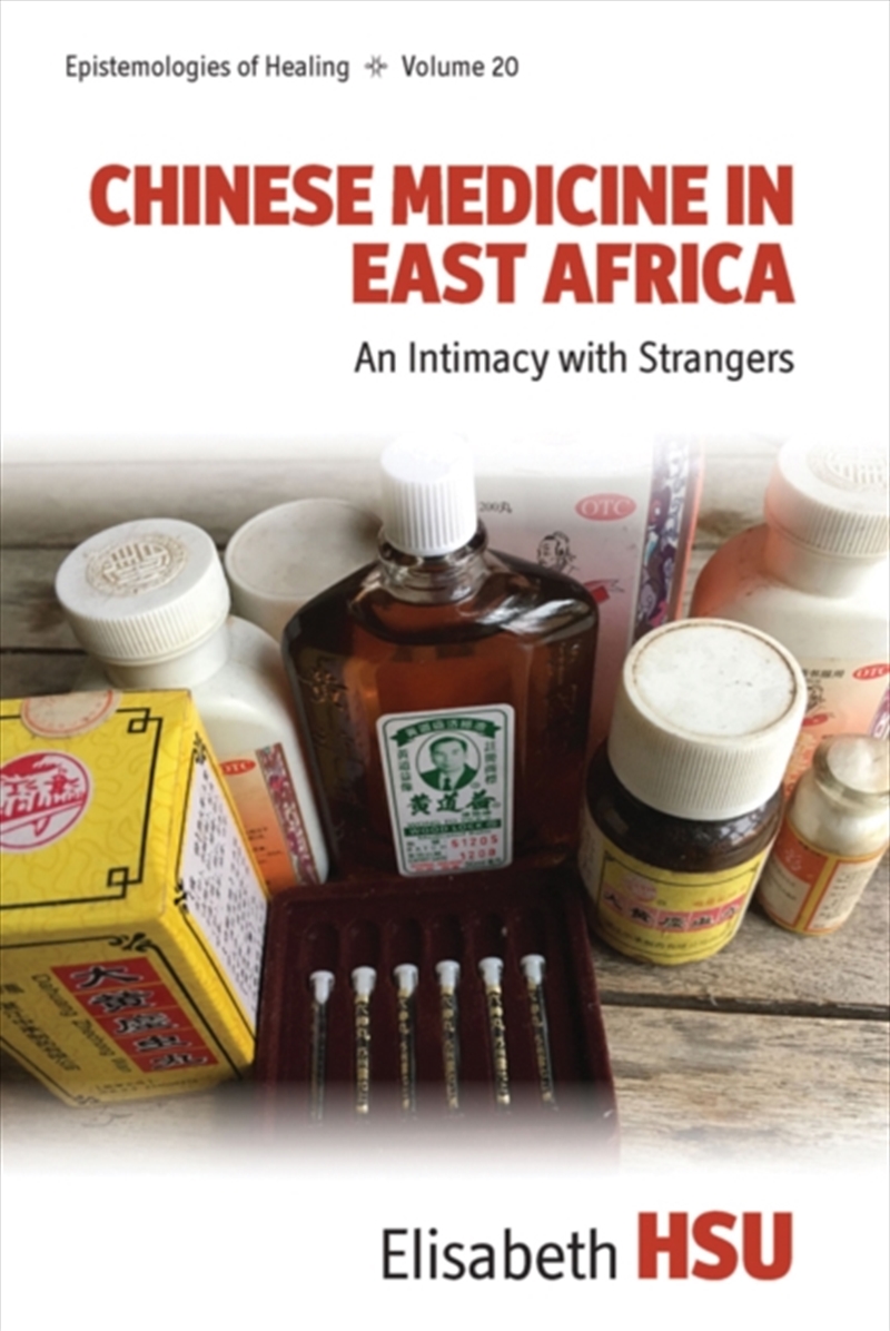 Chinese Medicine In East Africa : An Intimacy With Strangers/Product Detail/Society & Culture