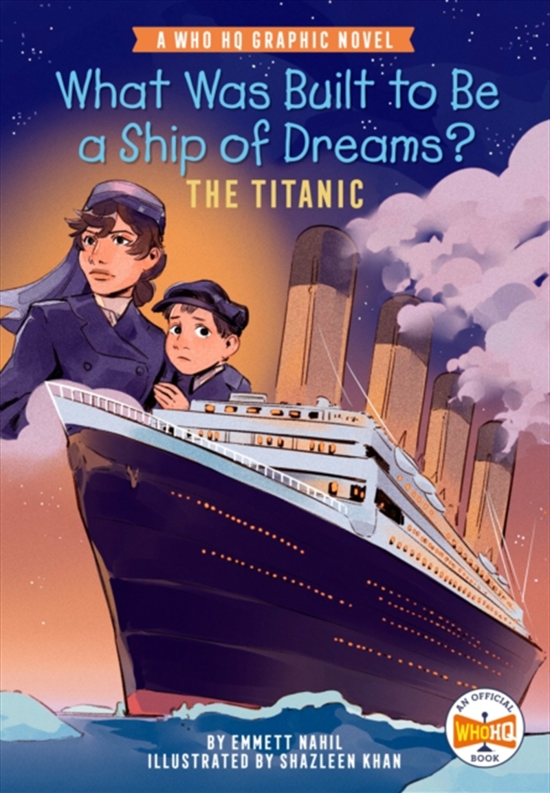 What Was Built To Be A Ship Of Dreams?: The Titanic : A Who Hq Graphic Novel/Product Detail/Graphic Novels