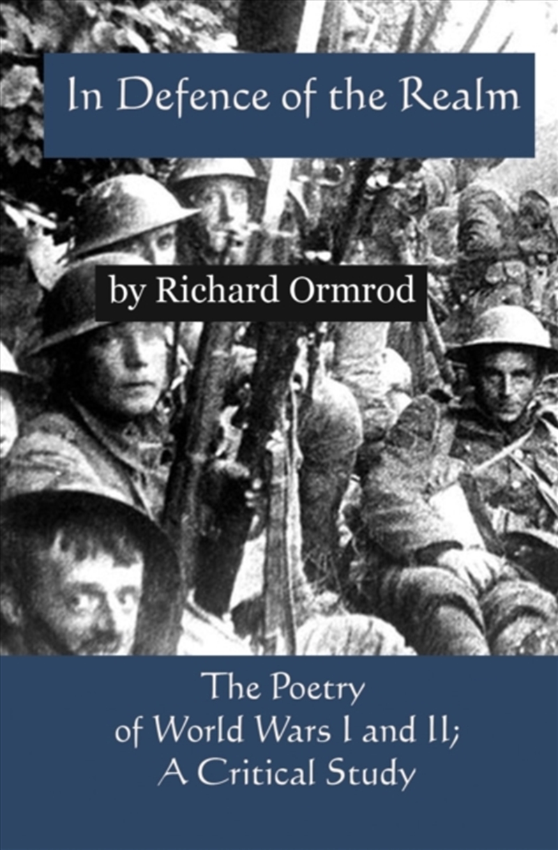 In Defence Of The Realm : The Poetry Of World Wars I & Ii; A Critical Study/Product Detail/Literature & Poetry