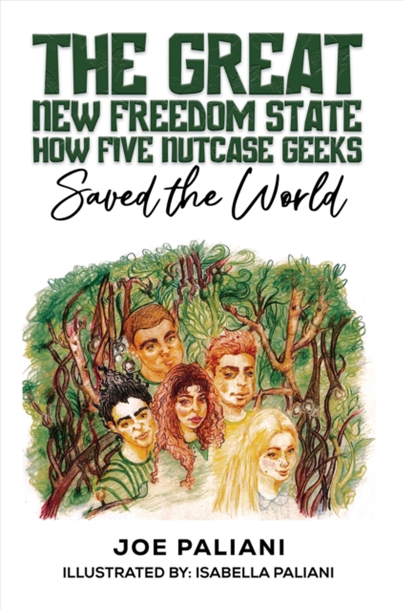 The Great New Freedom State: How Five Nutcase Geeks Saved The World/Product Detail/Young Adult Fiction