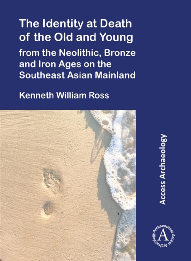 The Identity At Death Of The Old And Young From The Neolithic, Bronze And Iron Ages On The Southeast/Product Detail/History