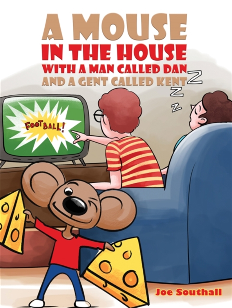 A Mouse In The House With A Man Called Dan And A Gent Called Kent/Product Detail/Childrens Fiction Books