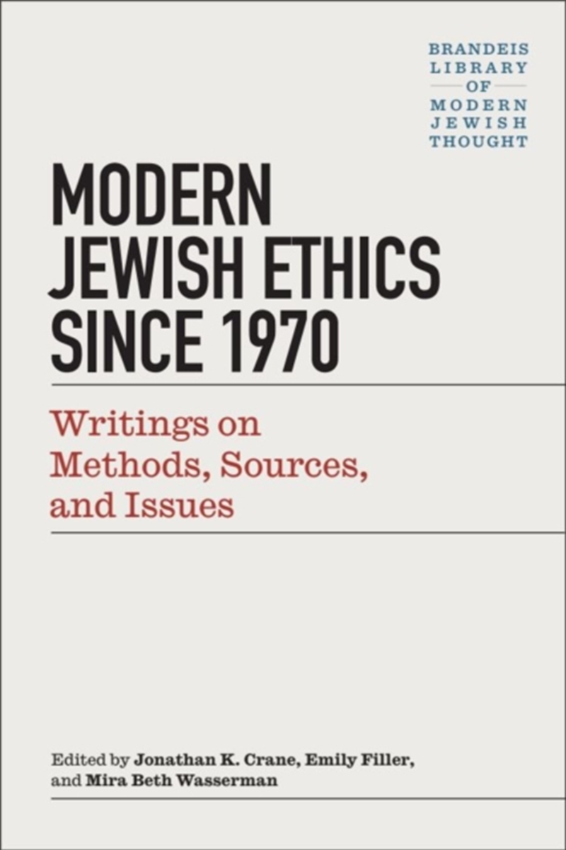 Modern Jewish Ethics Since 1970 : Writings On Methods, Sources, And Issues/Product Detail/Reading