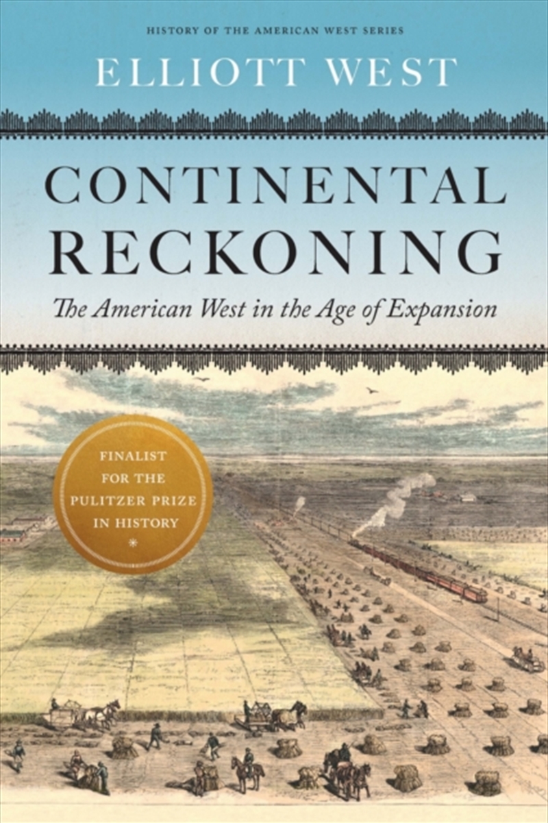 Continental Reckoning : The American West In The Age Of Expansion/Product Detail/History