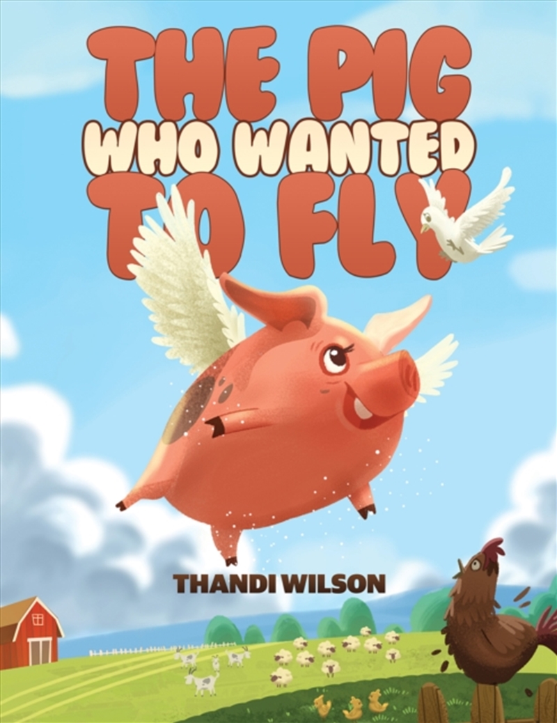 The Pig Who Wanted To Fly/Product Detail/Childrens Fiction Books