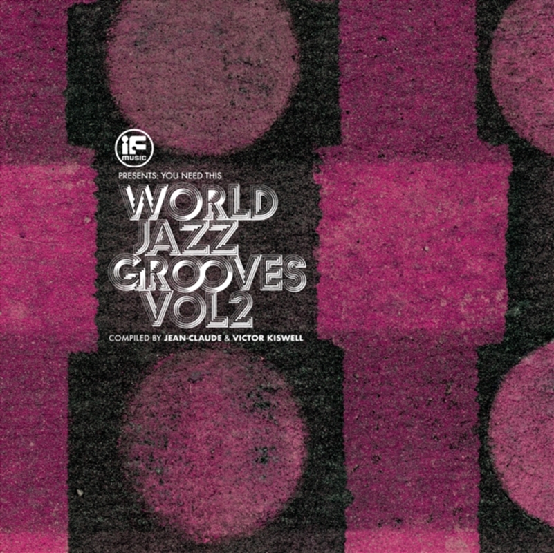 If Music Presents You Need This!: World Jazz Grooves Volume 2/Product Detail/Jazz