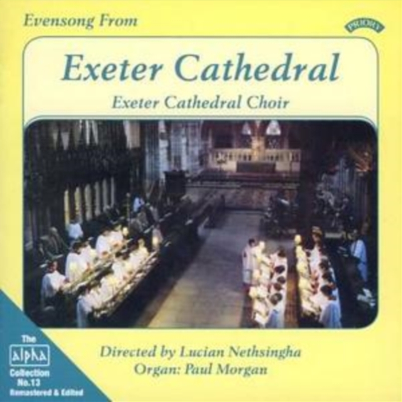 Alpha Collection Vol. 13: Evensong From Exeter Cathedral/Product Detail/Classical