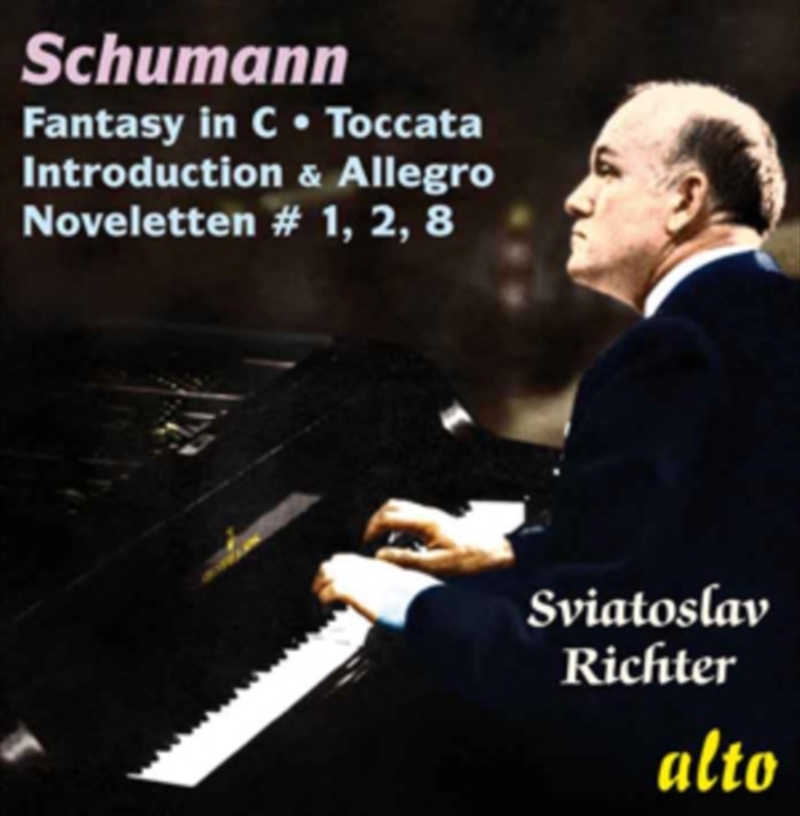 Schumann: Fantasia In C / Introduction & Allegro / Toccata / Noveletten 1.2.8/Product Detail/Classical