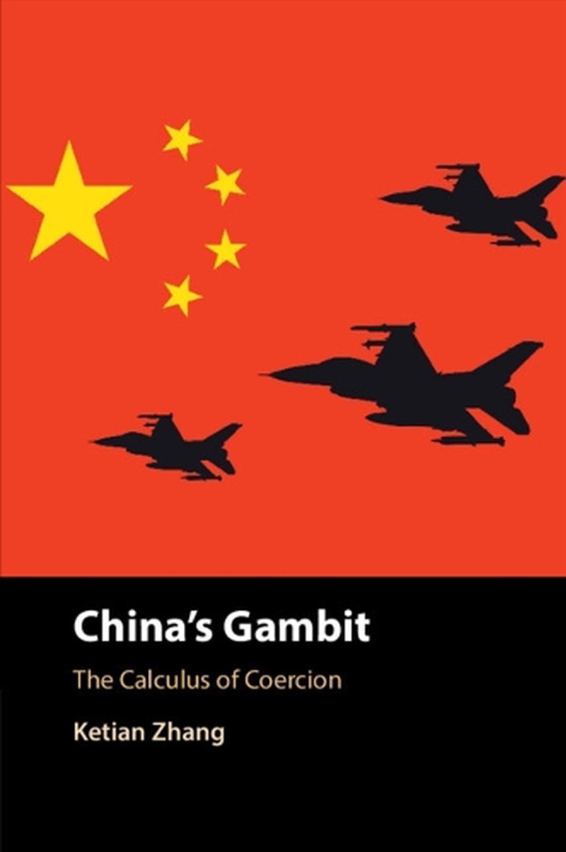 China'S Gambit : The Calculus Of Coercion/Product Detail/Politics & Government