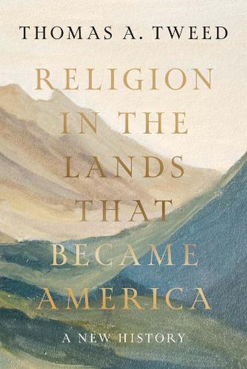Religion In The Lands That Became America : A New History/Product Detail/History