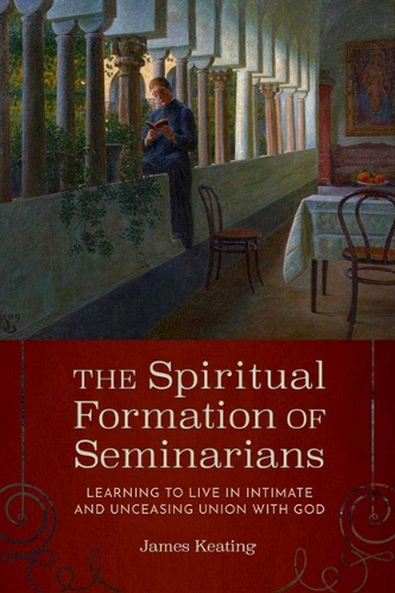 The Spiritual Formation Of Seminarians : Learning To Live In Intimate And Unceasing Union With God/Product Detail/Religion & Beliefs