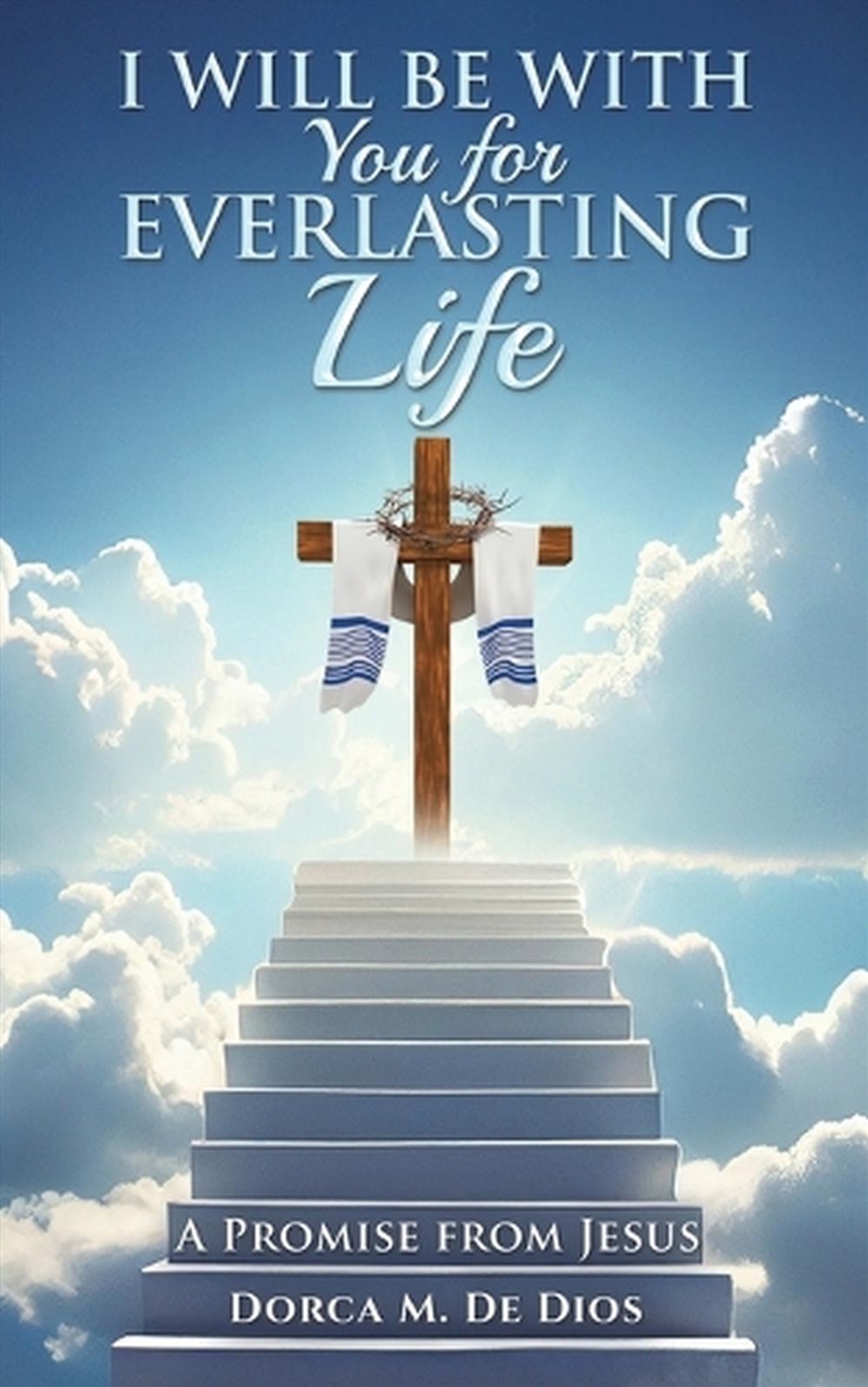 I Will Be With You For Everlasting Life : A Promise From Jesus/Product Detail/Religion & Beliefs
