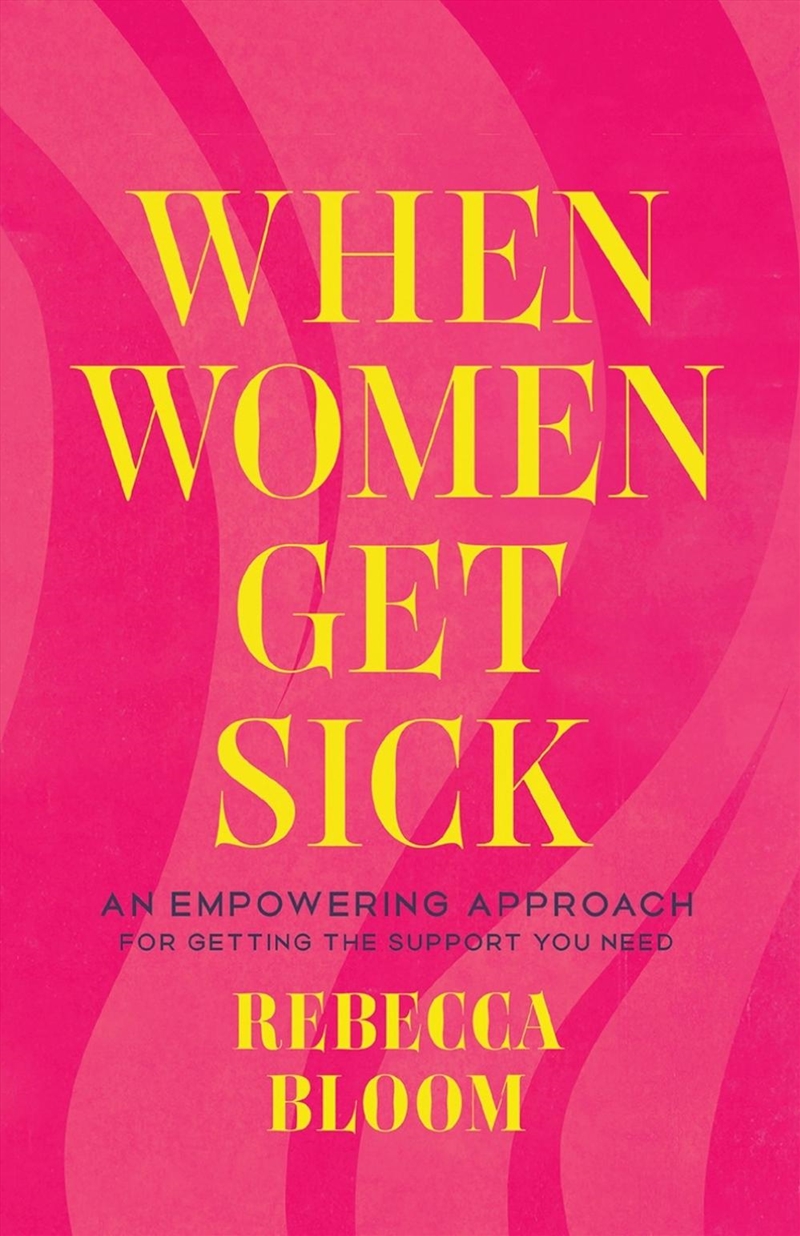 When Women Get Sick : An Empowering Approach For Getting The Support You Need/Product Detail/Fitness, Diet & Weightloss