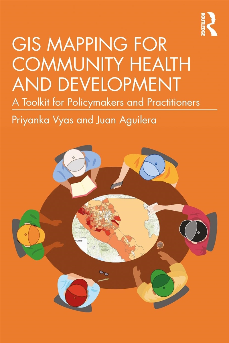 Gis Mapping For Community Health And Development A Toolkit For Policymakers And Practitioners/Product Detail/Politics & Government