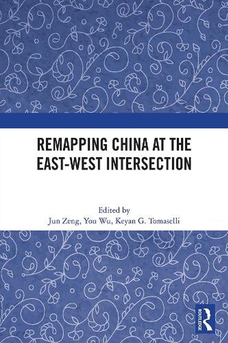 Remapping China At The East-West Intersection/Product Detail/Politics & Government