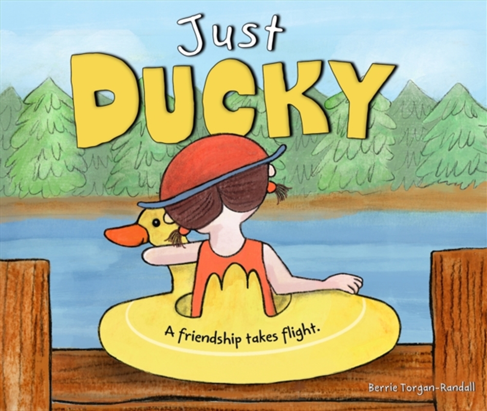 Just Ducky : A Friendship Takes Flight/Product Detail/Early Childhood Fiction Books