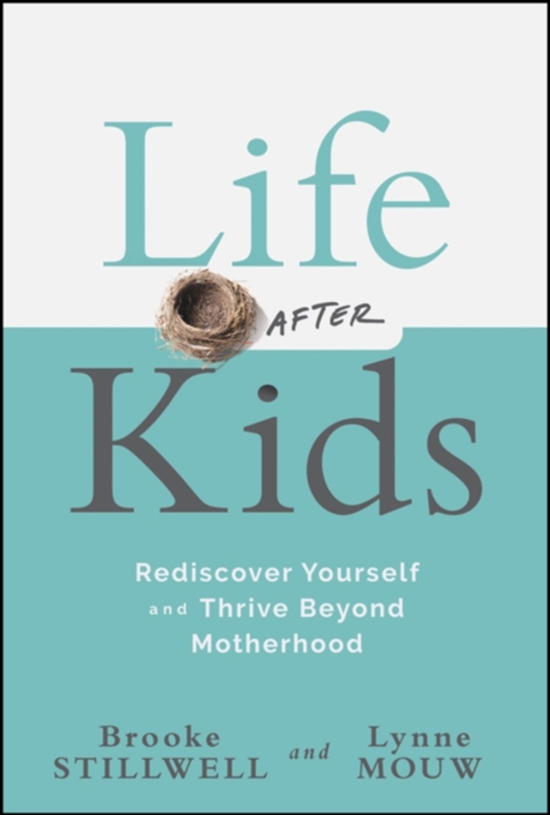Life After Kids : Rediscover Yourself And Thrive Beyond Motherhood/Product Detail/Family & Health