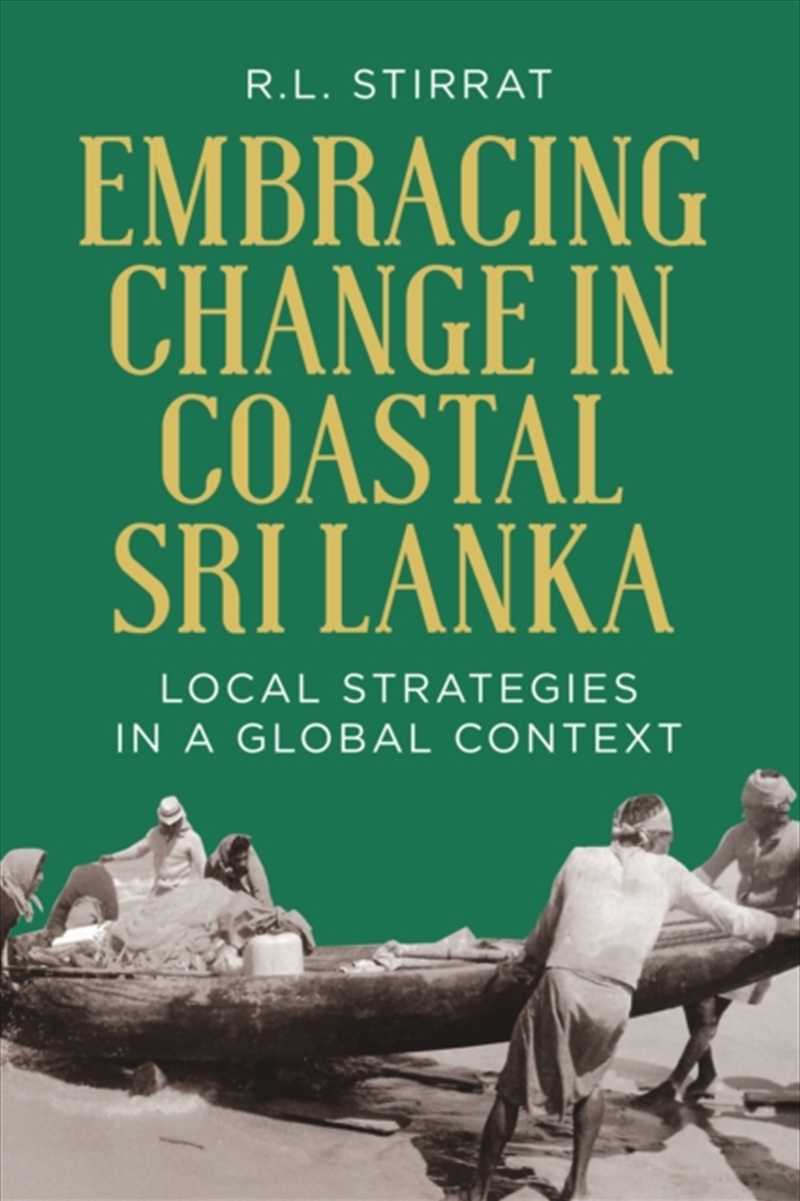 Embracing Change In Costal Sri Lanka : Local Strategies In A Global Context/Product Detail/Society & Culture