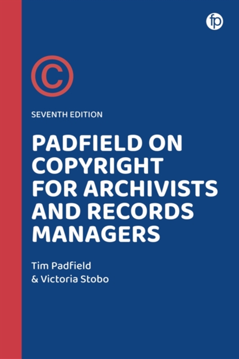 Padfield On Copyright For Archivists And Records Managers/Product Detail/Business Leadership & Management