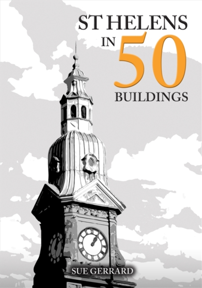 St Helens In 50 Buildings/Product Detail/Architecture