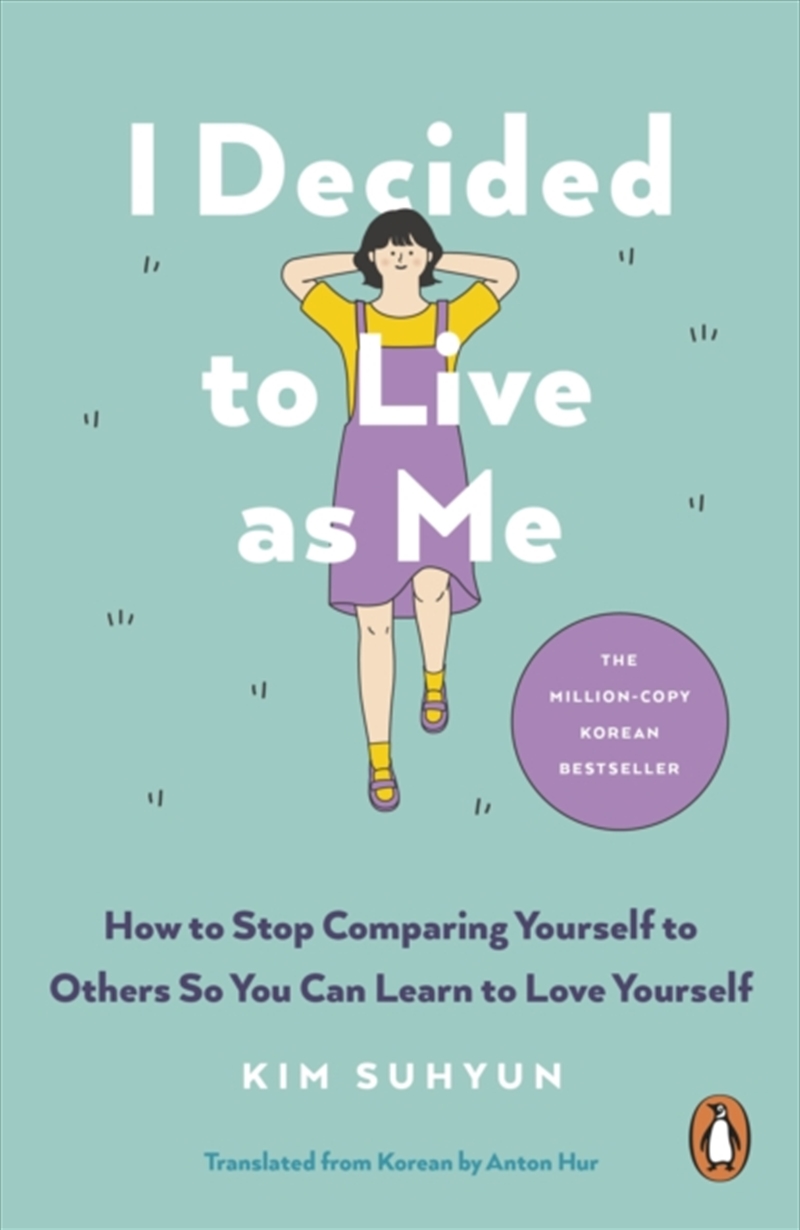 I Decided To Live As Me : How To Stop Comparing Yourself To Others So You Can Learn To Love Yourself/Product Detail/Self Help & Personal Development