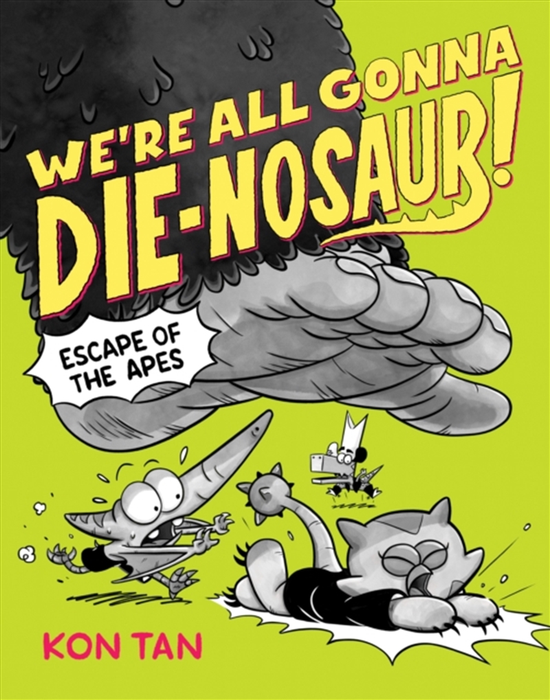We're All Gonna Die-Nosaur!: Escape Of The Apes/Product Detail/Graphic Novels
