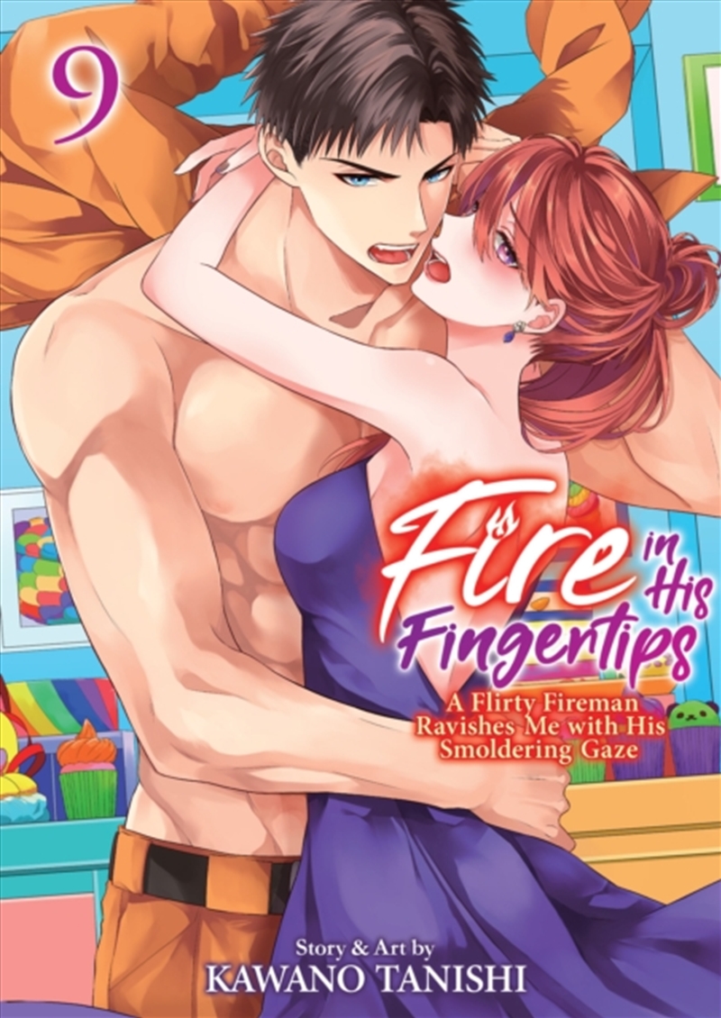 Fire In His Fingertips: A Flirty Fireman Ravishes Me With His Smoldering Gaze Vol. 9/Product Detail/Graphic Novels