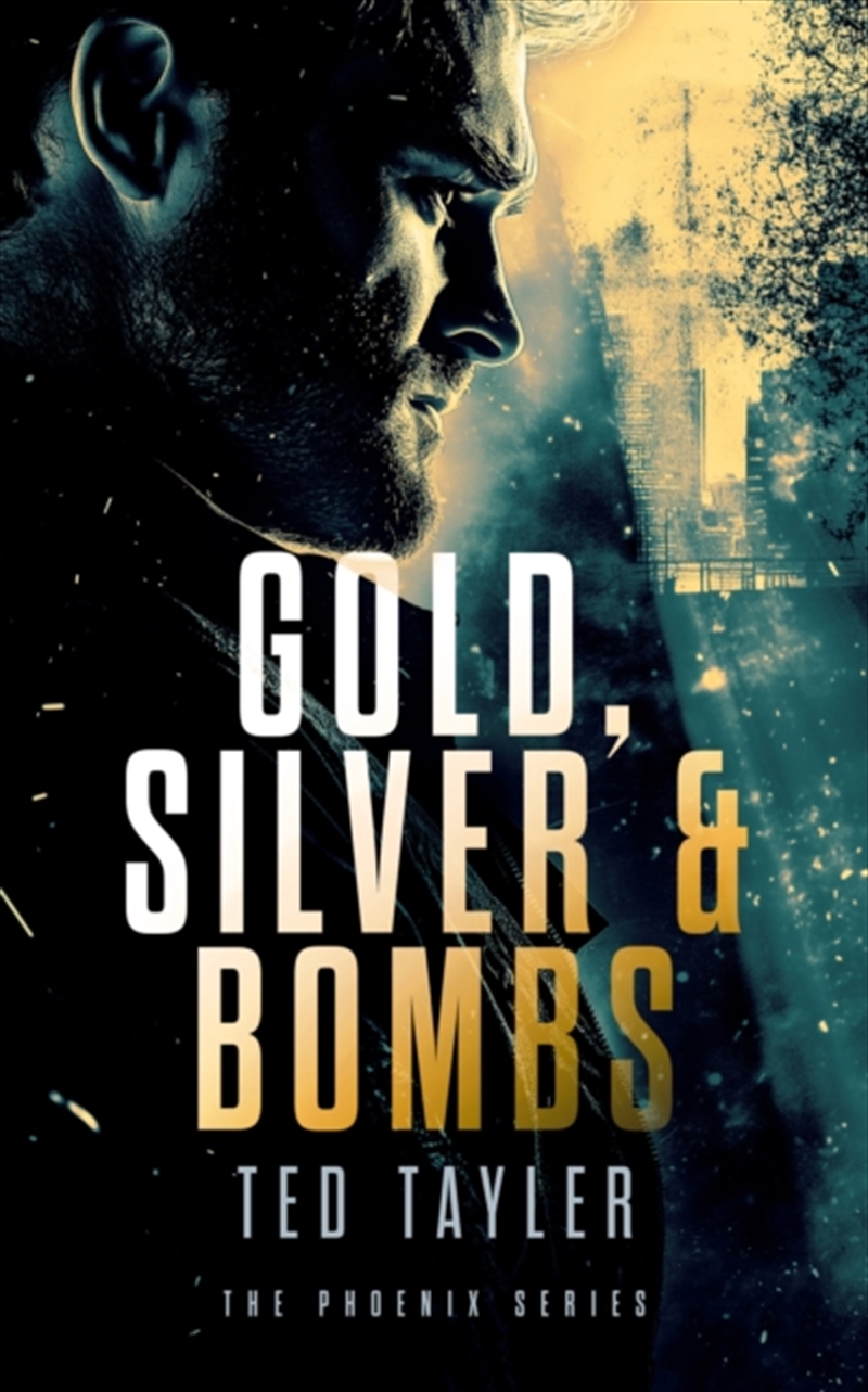 Gold, Silver And Bombs : The Phoenix Series - Book 2/Product Detail/Crime & Mystery Fiction