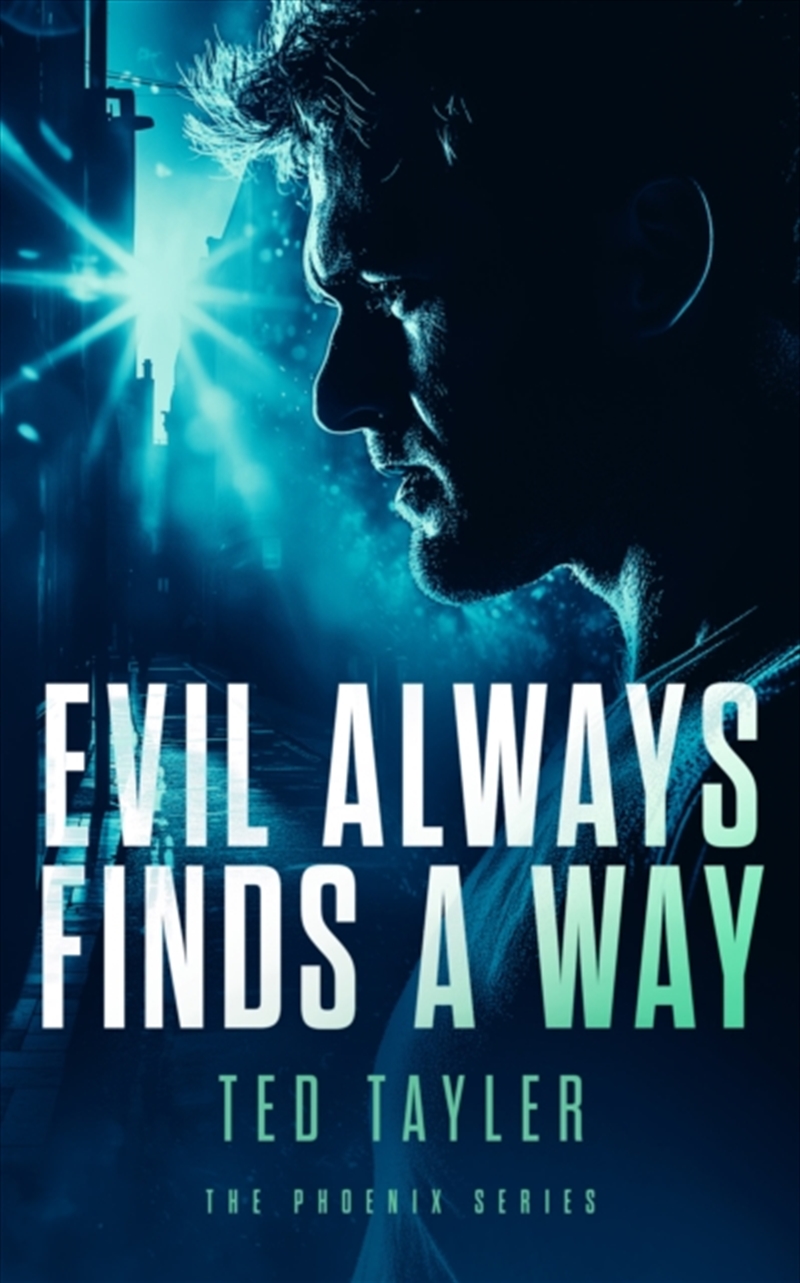 Evil Always Finds A Way : The Phoenix Series - Book 8/Product Detail/Crime & Mystery Fiction