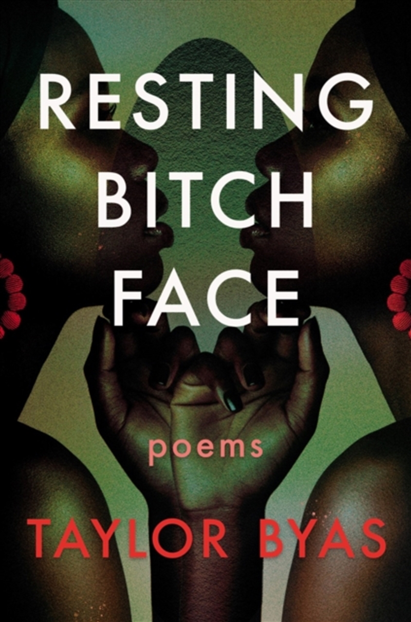 Resting Bitch Face : Poems/Product Detail/Poetry