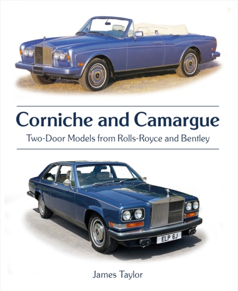 Corniche And Camargue : Two-Door Models From Rolls-Royce And Bentley/Product Detail/Transportation