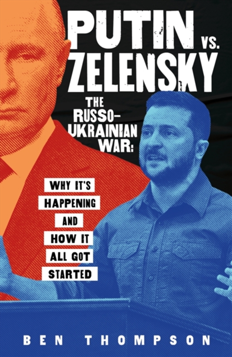 Putin Vs. Zelensky: The Russo-Ukrainian War : Why It's Happening And How It All Got Started/Product Detail/Childrens