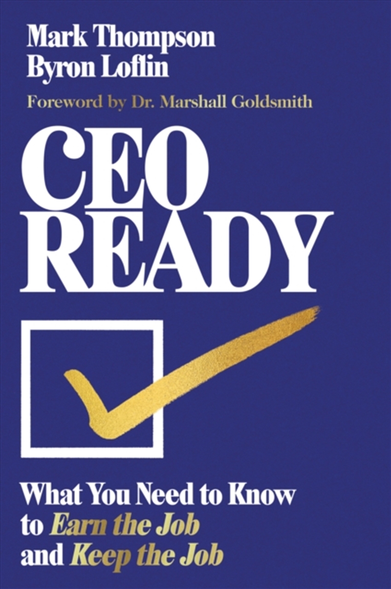 Ceo Ready : What You Need To Know To Earn The Job--And Keep The Job/Product Detail/Business Leadership & Management