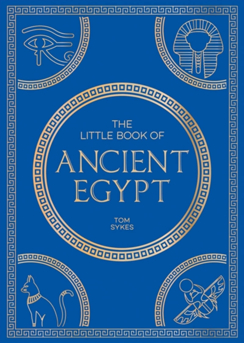 The Little Book Of Ancient Egypt : A Pocket Guide To An Epic Civilization, Including Key Events, Peo/Product Detail/History