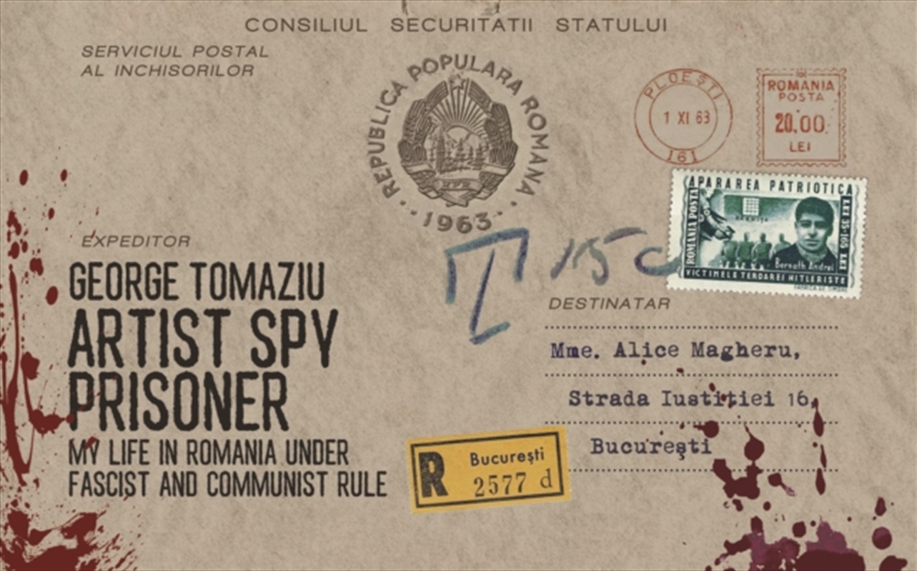 Artist Spy Prisoner : My Life In Romania Under Fascist And Communist Rule/Product Detail/History